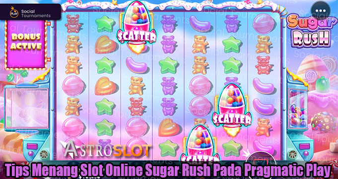 Tips Menang Slot Online Sugar Rush Pada Pragmatic Play